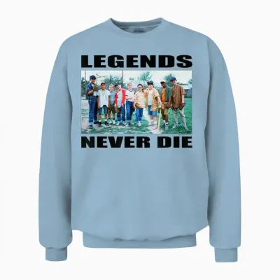 The Sandlot "legends Never Die" Quote Official 1993 Movie Unisex Sweatshirt - Light Blue