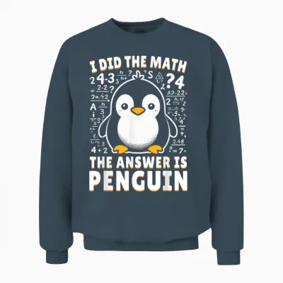 I Did the Math the Answer Is Penguin - Funny Penguin Lover Unisex Sweatshirt - Dark Heather
