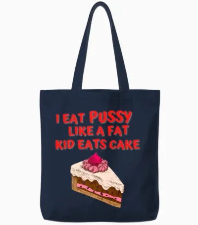 I Eat Pussy Like a Fat Kid Eats Cake - Cake Cherry Tote Bags - Navy