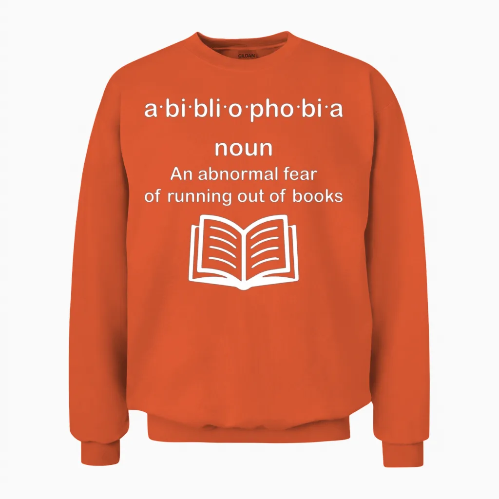 Bibliophobia Reading for Book Unisex Sweatshirt in Orange