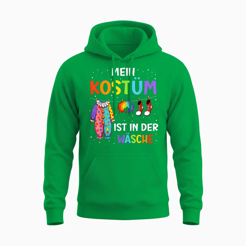 T-Shirt with German Text "mein Kostüm Ist in Der Wäsche" (my Costume Is In, Black Unisex Hoodie in Irish Green