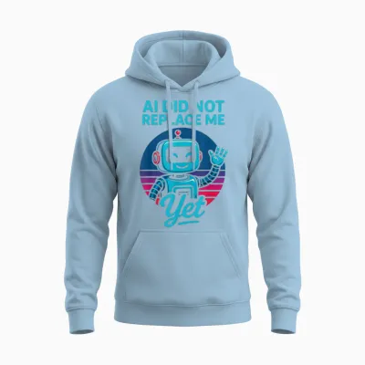 Ki Hat Mich Noch Nicht Ersetzt - Ai Did Not Replace Me Yet Unisex Hoodie - Light Blue