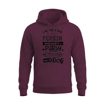 Go to a Party and Make Friends with the Dog Unisex Hoodie - Maroon