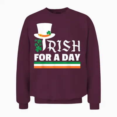 Irish for a Day Happy St. Patrick's Hat Tee Erwachsene Männer Frauen Unisex Sweatshirt - Maroon