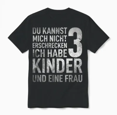 Du Kannst Mich Nicht Erschrecken Ich Habe 3 Kinder Vatertag Unisex T-Shirt - Black