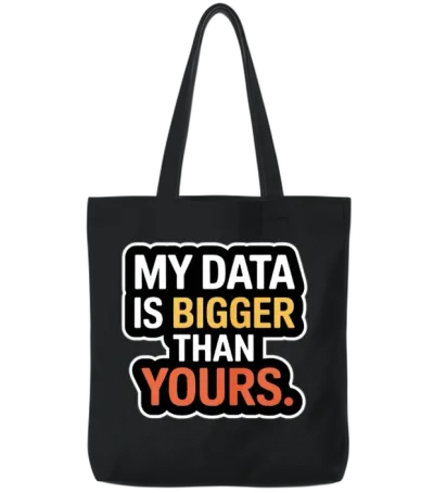My Data Is Bigger Than Yours Tote Bags - Black