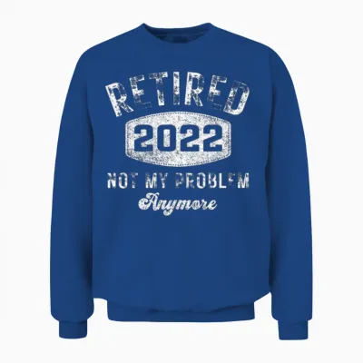 Retired 2022 Funny Retirement for Men Women Unisex Sweatshirt - Royal