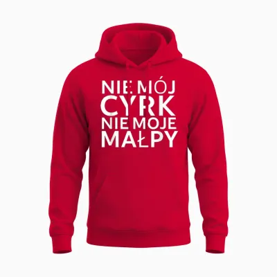 Lustiger Polnischer Spruch "nie Mój Cyrk Nie Moje Malpy" Unisex Hoodie - Red