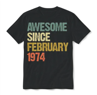 Groovy Retro Awesome Since February 1974 Unisex T-Shirt - Black