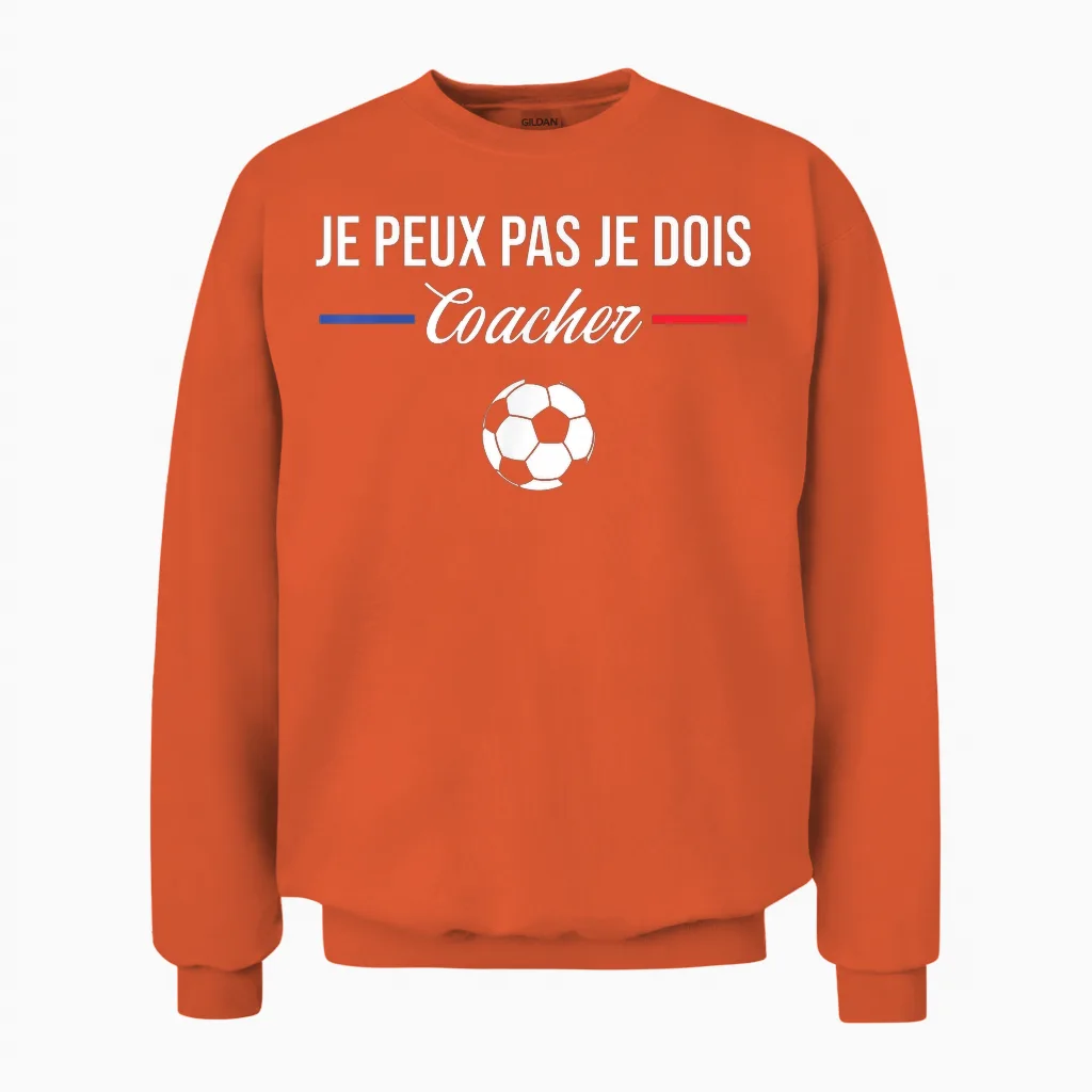 Je Peux Pas Je Dois Coach Football Coach Unisex Sweatshirt in Orange