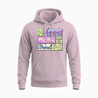 The Heart Work and the Hard Work T-Shirts, Hoodies Unisex Hoodie - Light Pink