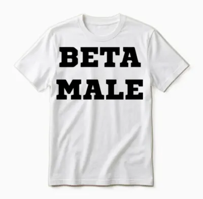 Beta Male Unisex T-Shirt - White