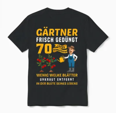 Garten Outfit Für Gärtner Zum 70. Geburtstag Unisex T-Shirt - Black