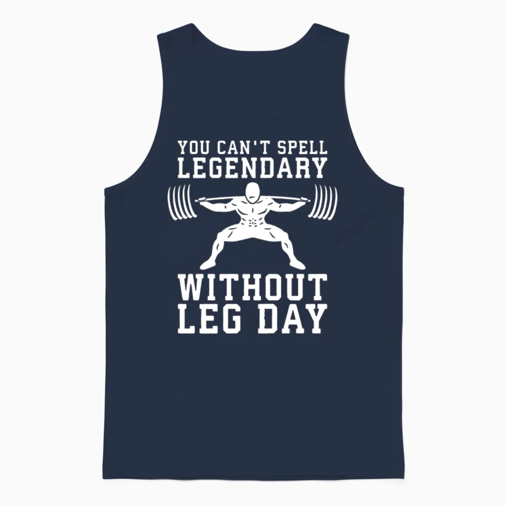 You Can't Spell Legendary Without Leg Day - Squat Unisex Tank Top in Navy
