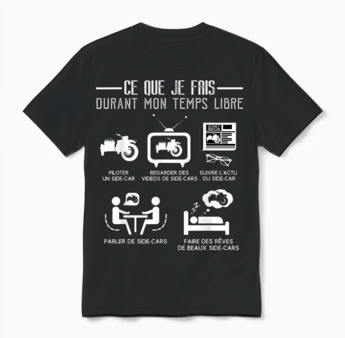 Side-Car Free Time Funny Quote Humour Passion T-Shirt, Black, S Unisex T-Shirt in Black