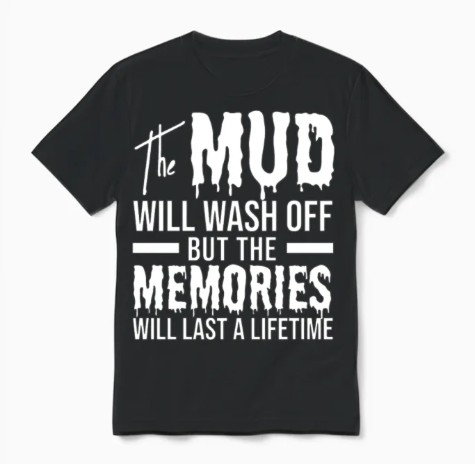 Mud Wash off Mudding Gift Unisex T-Shirt in Black