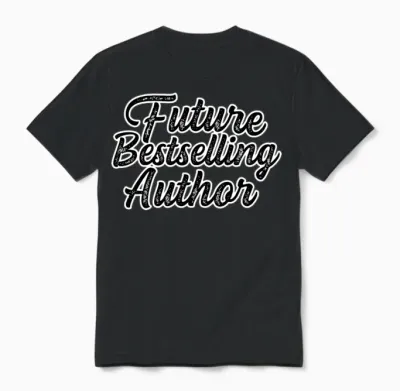 Future Bestselling Author Author Gift Unisex T-Shirt - Black