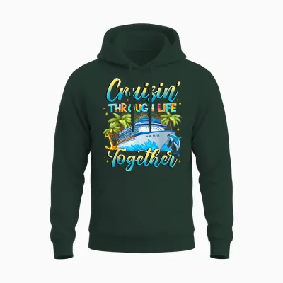 Cruisin Through Life Together Husband and Wife Cruise Couple Unisex Hoodie - Forest