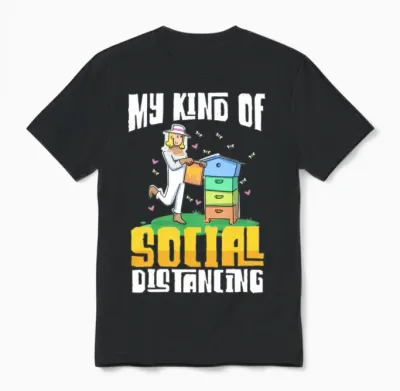 Beekeeper Social Distance Humor Unisex T-Shirt - Black