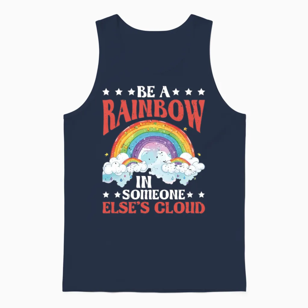 Be a Rainbow in Someone Else's Cloud 8 Unisex Tank Top in Navy
