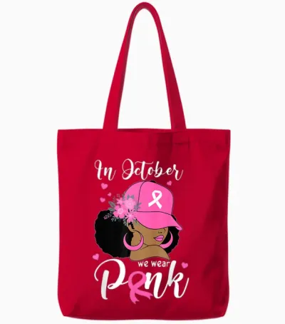 In October We Wear Pink Breast Cancer Awareness Black Women Tote Bags - Red