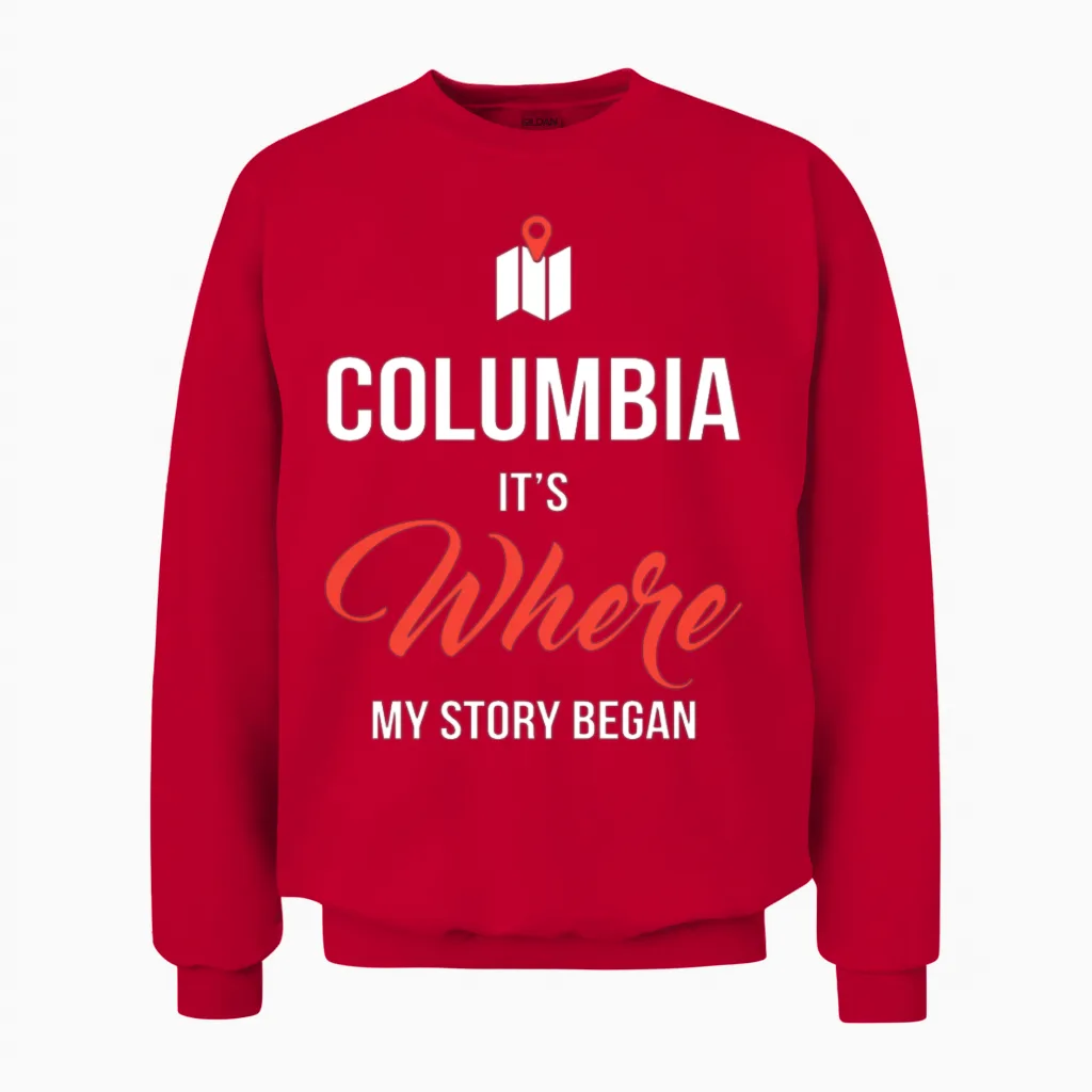 Columbia It S Where My Story Began Funny Gift Unisex Sweatshirt in Red