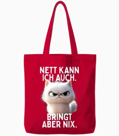 Nett Kann Ich Auch Bringt Aber Nix Böse Katze Büro Katzen Tote Bags - Red