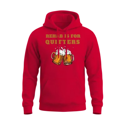 Funny Rehab Is for Quitters Wine Beer Rehabilition Unisex Hoodie - Red