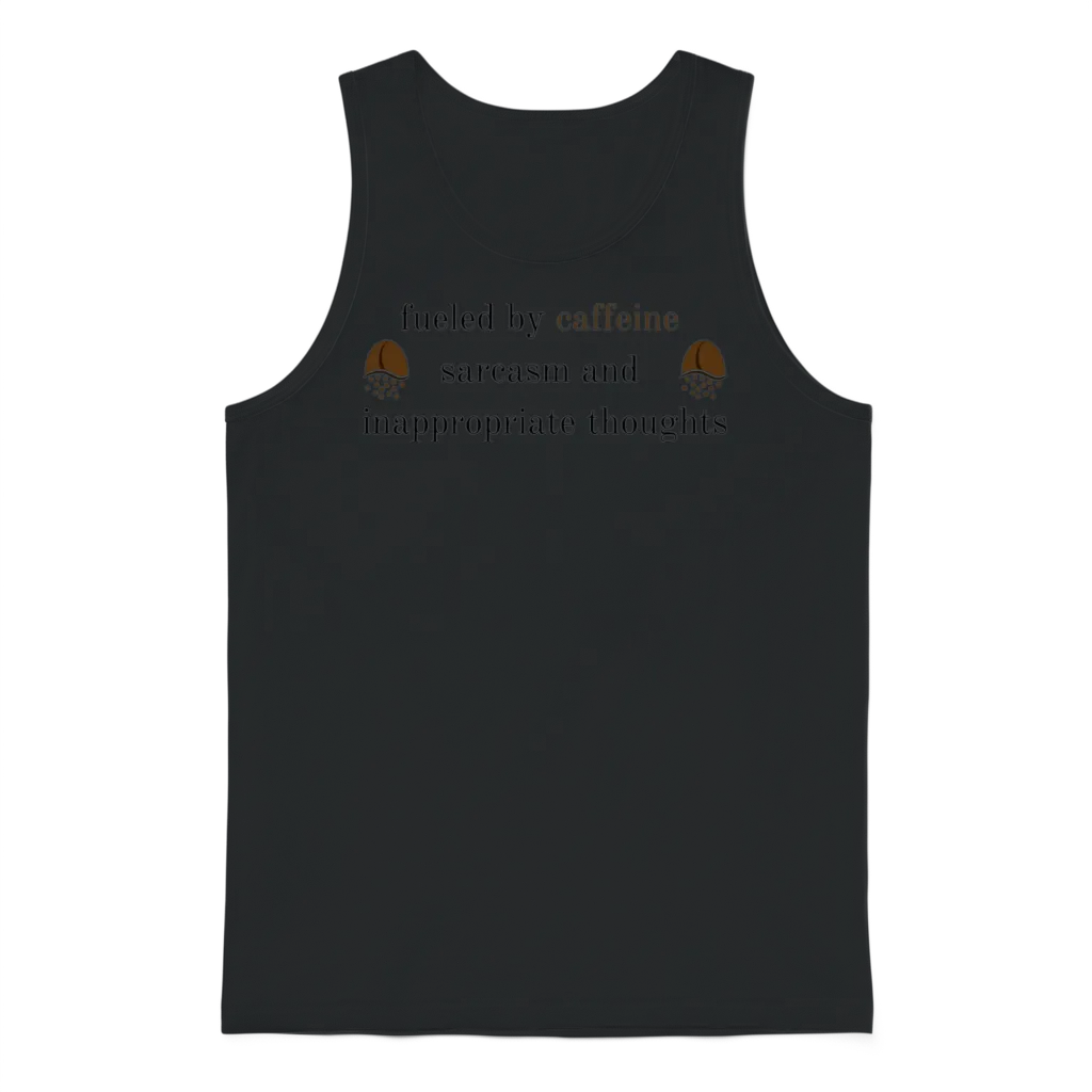 Fueled by Caffeine Sarcasm and Inappropriate Unisex Tank Top - Black