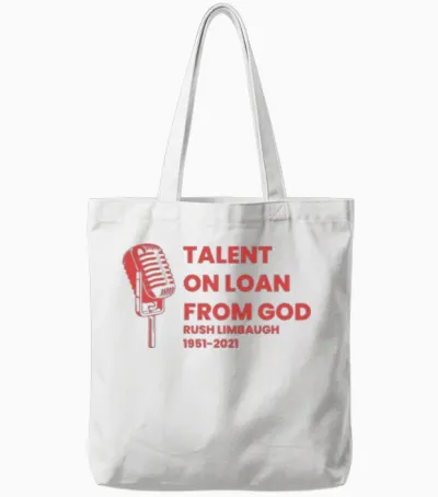 Rush Limbaugh : Talent on Loan from God Tote Bags - White