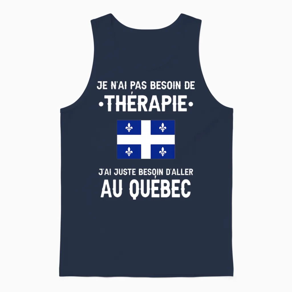 Québec Pas Besoin Thérapie Départ Voyage Drôle Québec T-Shirt Haut De Gamme Unisex Tank Top in Navy
