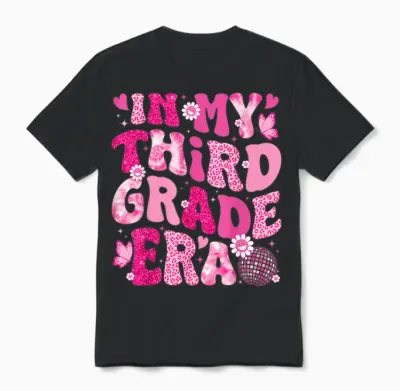 In My Third Grade Era Teachers Women Back to School Girls Unisex T-Shirt - Black