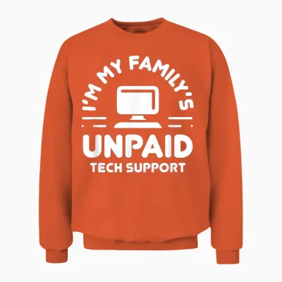 I'm My Family's Unpaid Tech Support Funny Computer Engineer Unisex Sweatshirt - Orange