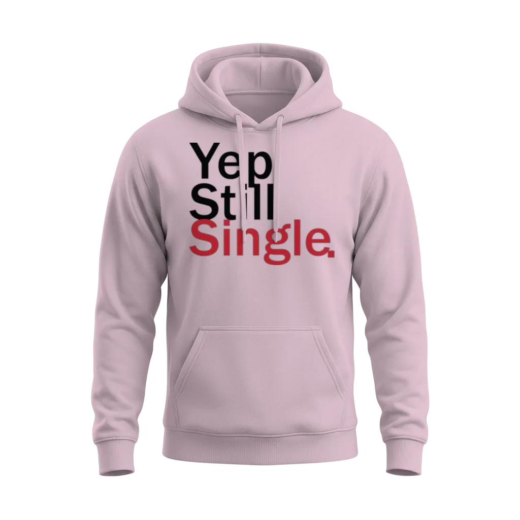 Yep Still Single Bestseller Unisex Hoodie - Light Pink