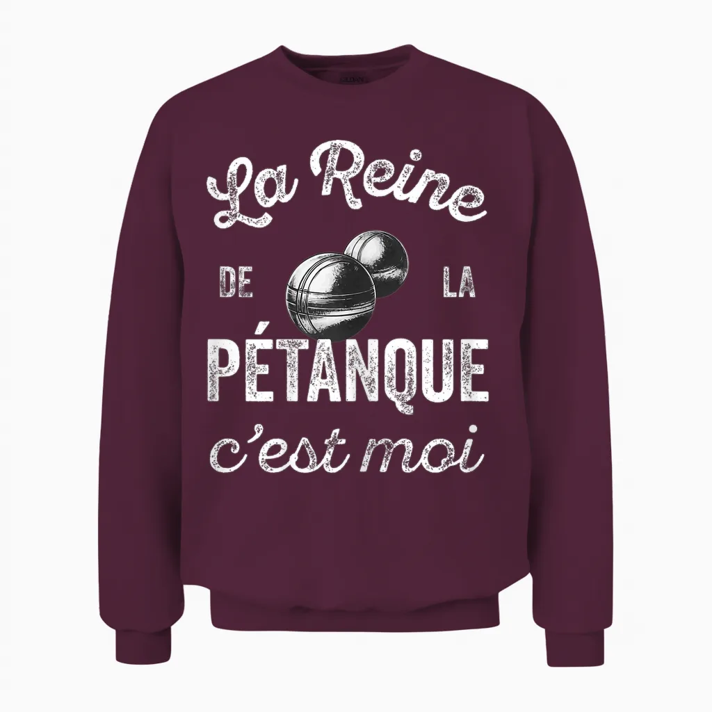 Humour Petanque Gift for Women Queen of Pétanque T-Shirt, Black Unisex Sweatshirt in Maroon