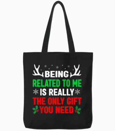 Being Related to Me Funny Christmas Shirts Women Men Family Tote Bags - Black
