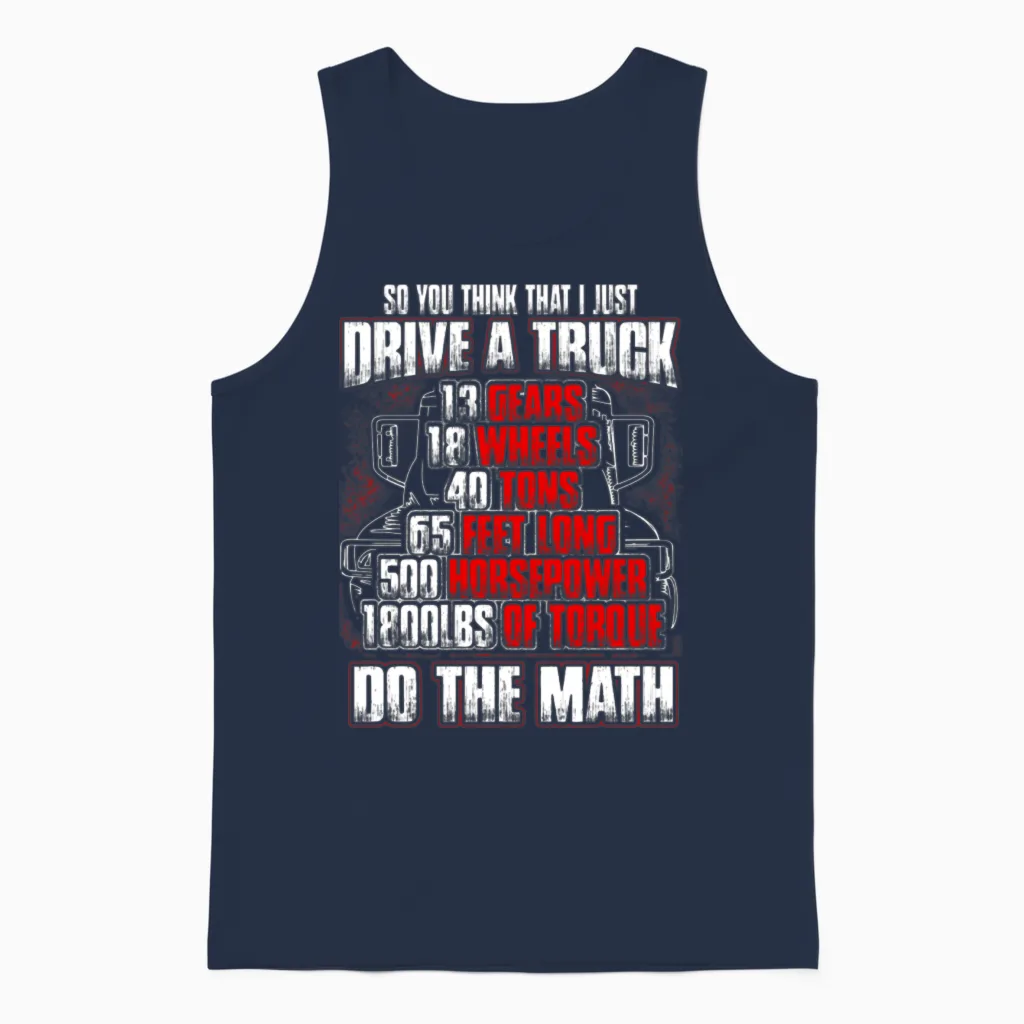 Truck Driver - So You Think That I Just Drive Unisex Tank Top in Navy