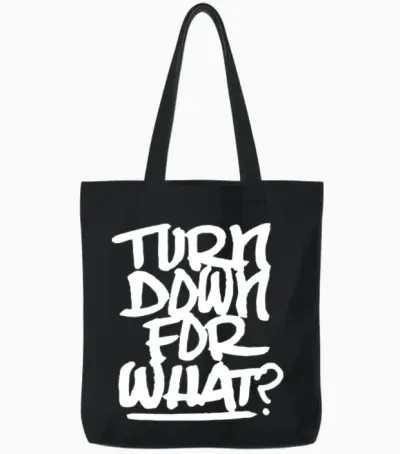 Turn Down for What Lil Jon Dance Edm Hip Hop Rave Tote Bags - Black