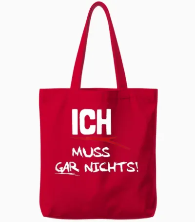 Ich Muss Gar Nichts Tote Bags - Red