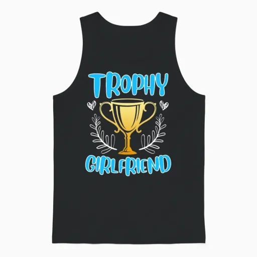 Trophy Girlfriend Love Couple Valentine's Day Unisex Tank Top in Black