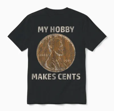 Coin Collector Hobby Gift Numismatics Collecting Makes Cents Unisex T-Shirt - Black