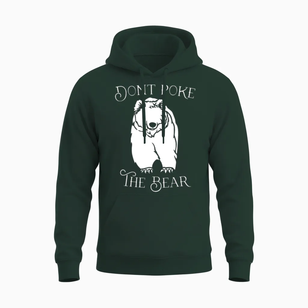 Don't Poke the Bear Wildlife Gift Unisex Hoodie in Forest