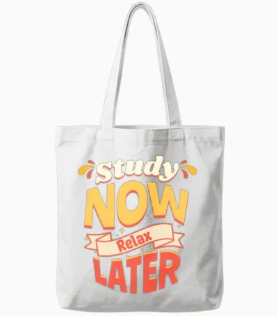 Study Now Relax Later Motivational Quote Tote Bags - White