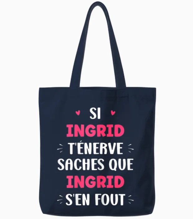 Nom Si Ingrid T'énerve Humour Prénom Ingrid Tote Bags in Navy