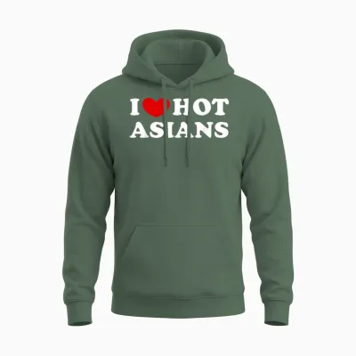 I Love Hot Asians, Ich Liebe Heiße Asiaten Unisex Hoodie - Military Green