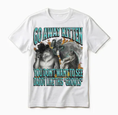 Go Away Kitten Funny Offensive Werewolf Meme Bootleg Graphic T-Shirt, Black Unisex T-Shirt - White