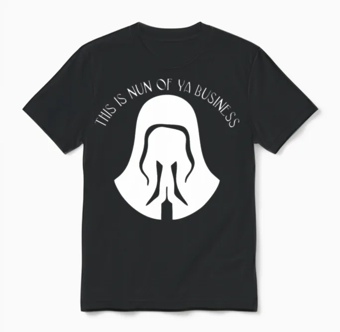 This Is Nun of Your Business Funny Unisex T-Shirt in Black