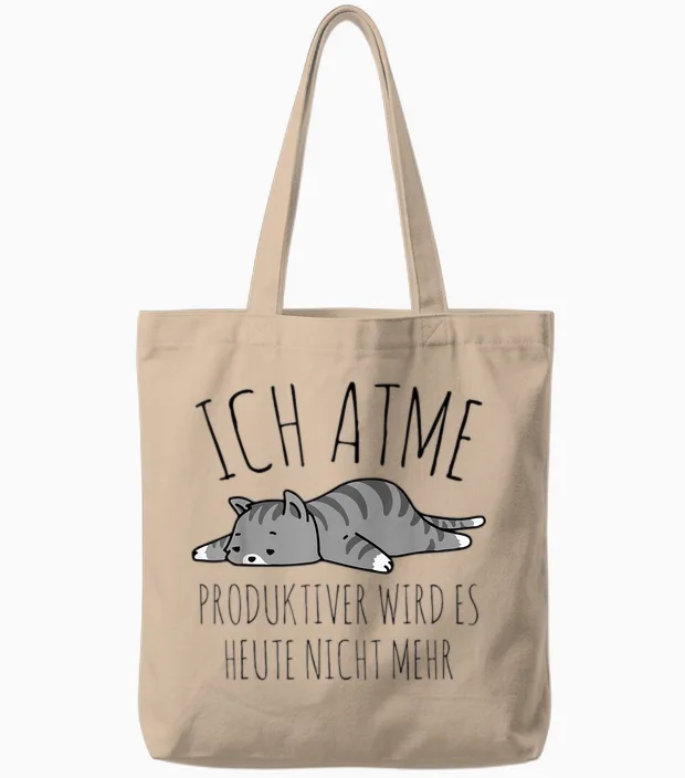 Spruch: Ich Atme. Produktiver Wird Es Heute Nicht Mehr Katze Tote Bags in Natural