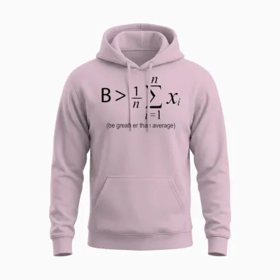 Be Greater Than Average Unisex Hoodie - Light Pink