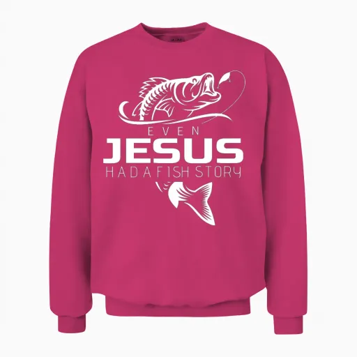 Even Jesus Had Fish Story Shirt Cute Love Fishing Unisex Sweatshirt in Heliconia